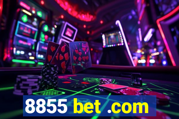 8855 bet .com